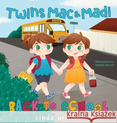 Twins Mac & Madi Back to School Linda Herron Marie Delon  9781959140009 Big Little Press - książka