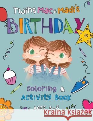 Twins Mac & Madi's Birthday: Coloring & Activity Book Delon, Marie 9781733321754 Big Little Press - książka