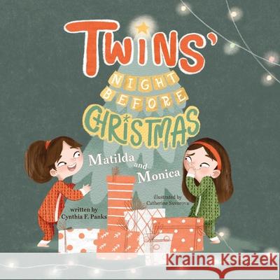 Twins' Night Before Christmas: Matilda and Monica Cynthia F Panks, Yip Jar Design, Catherine Suvorova 9781952954627 Storybook Genius, LLC - książka