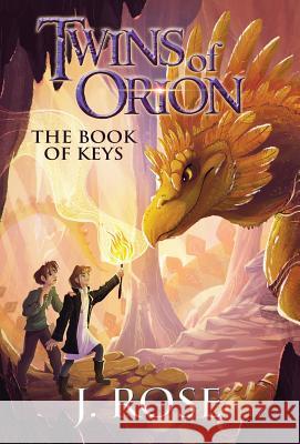 Twins of Orion: The Book of Keys J. Rose 9780996602501 Pleadine Books - książka