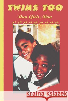 Twins Too: Run Girls, Run Gray, Leon 9780595208142 Writers Club Press - książka