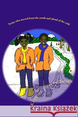 Twins who moved from the south and afraid of the cold Smith, Kenrick Oliver 9781475296785 Createspace - książka