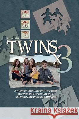 Twins X3 Fran Pitre 9781441550019 Xlibris Corporation - książka