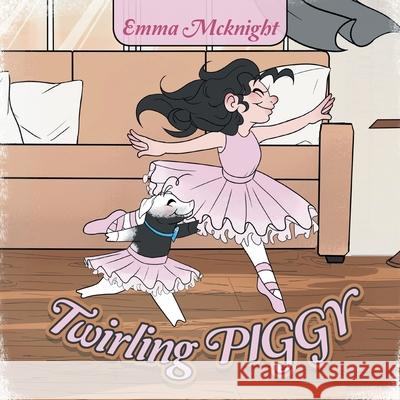 Twirling Piggy Kean 9781669815273 Xlibris Us - książka
