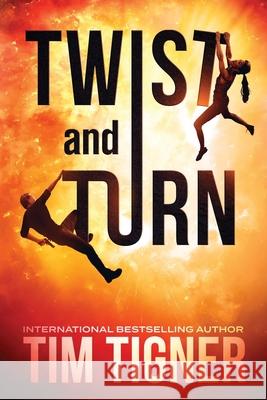 Twist and Turn Tim Tigner 9781653291328 Independently Published - książka