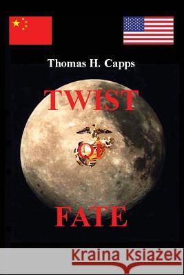 Twist of Fate Thomas H. Capps 9780595317011 iUniverse.com - książka