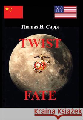 Twist of Fate Thomas H. Capps 9780595663811 iUniverse.com - książka