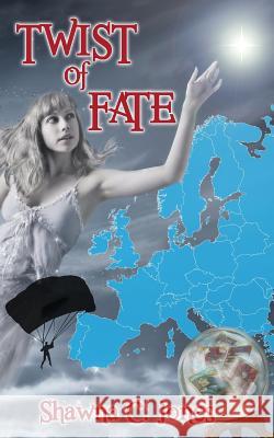 Twist of Fate Shawna C. Jones 9780991398423 Sarianna Smith - książka