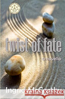 Twist of Fate Ingrid McCarthy 9781534982550 Createspace Independent Publishing Platform - książka