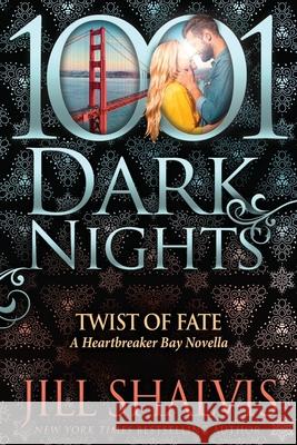 Twist of Fate: A Heartbreaker Bay Novella Jill Shalvis 9781970077308 Evil Eye Concepts, Incorporated - książka