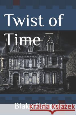 Twist of Time Blake Cahoon 9781723948022 Independently Published - książka