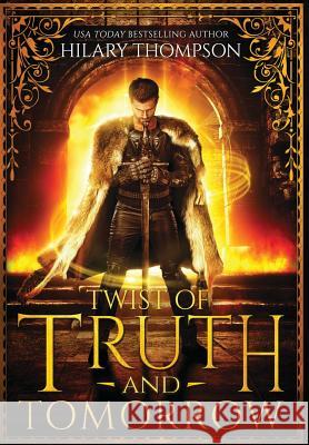 Twist of Truth and Tomorrow Hilary Thompson 9780998848020 Hilary Thompson - książka