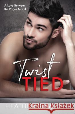 Twist Tied: A Love Between the Pages Novel Sandy Ebel Heather Guimond 9781091613102 Independently Published - książka
