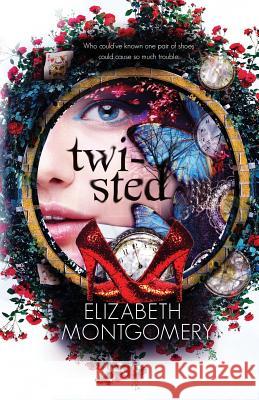 Twisted Elizabeth Montgomery 9781523816071 Createspace Independent Publishing Platform - książka