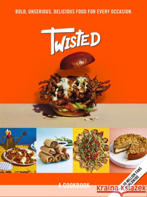 Twisted: A Cookbook - Bold, Unserious, Delicious Food for Every Occasion Twisted 9781529394849 Hodder & Stoughton - książka