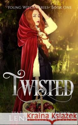 Twisted: A Twisted Fairytale Retelling Lena Mae Hill 9781945780516 Speak Now - książka