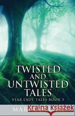 Twisted And Untwisted Tales Mari Collier 9784824144898 Next Chapter - książka