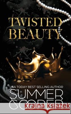 Twisted Beauty: A Billionaire Bully Dark Romance Summer Cooper 9781917075084 Lovy Books - książka