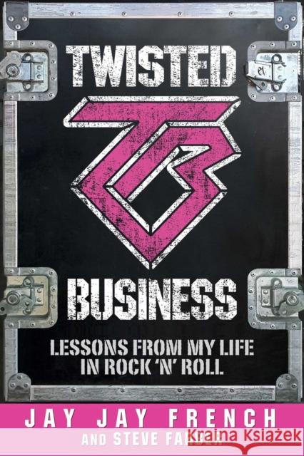 Twisted Business: Lessons from My Life in Rock 'n Roll Jay Jay French Steve Farber 9781948122832 Rosetta Books - książka