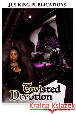 Twisted Devotion Kita Lashaun 9780692979761 Jus King Publications - książka