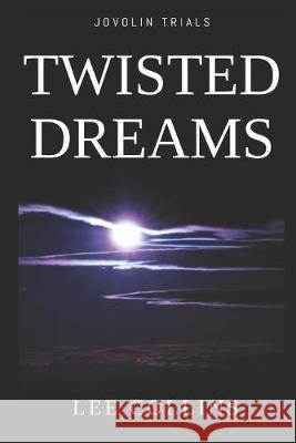 Twisted Dreams: Jovolin Trials Book 1 Lee Collins 9781089756286 Independently Published - książka