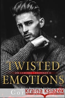 Twisted Emotions - eine dunkle Mafia Romanze Cora Reilly   9798388634191 Independently Published - książka