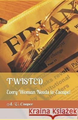 Twisted: Every Woman Needs to Escape! A V Cooper 9781794052642 Independently Published - książka