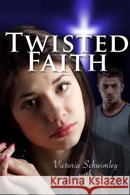 Twisted Faith Victoria Schwimley Wicked Crab                              Jessica Morrison 9781499248463 Createspace - książka