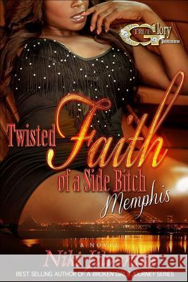 Twisted Faith of a Side Bitch Memphis Niki Jilvontae 9781507627501 Createspace - książka