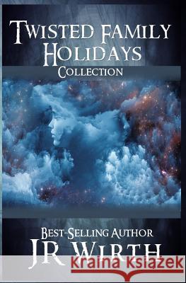 Twisted Family Holidays Collection Jr. Wirth 9781537183756 Createspace Independent Publishing Platform - książka