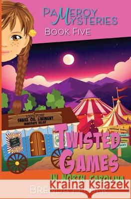 Twisted Games: A Pameroy Mystery in North Carolina Brenda Felber 9780990909286 Brenda Felber - książka