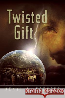 Twisted Gift Kenyi a. Spencer 9781609760458 Strategic Book Publishing - książka