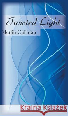 Twisted Light Merlin Cullinan 9781785070532 New Generation Publishing - książka