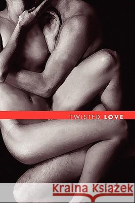 Twisted love Taylor 9781456827779 Xlibris Corporation - książka