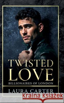 Twisted Love Laura Carter 9781806000852 Boldwood Books Ltd - książka