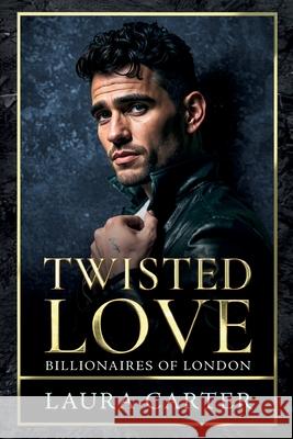 Twisted Love Laura Carter 9781806000876 Boldwood Books Ltd - książka