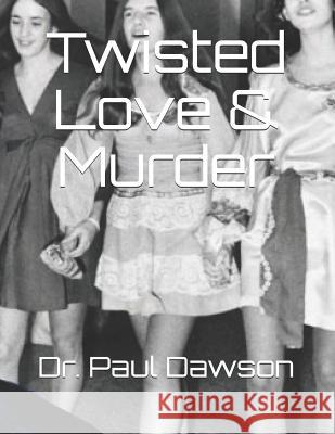 Twisted Love & Murder Paul Dawson 9781792889912 Independently Published - książka