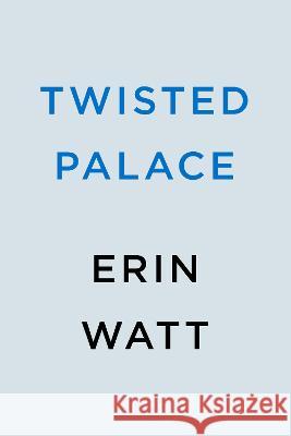 Twisted Palace Erin Watt 9780593642177 Berkley Books - książka