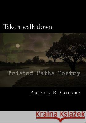 Twisted Paths Poetry Ariana R. Cherry 9781502970695 Createspace - książka