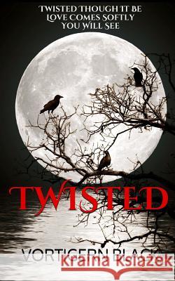 Twisted: Ravencroft Series Vortigern Black 9781515191421 Createspace Independent Publishing Platform - książka