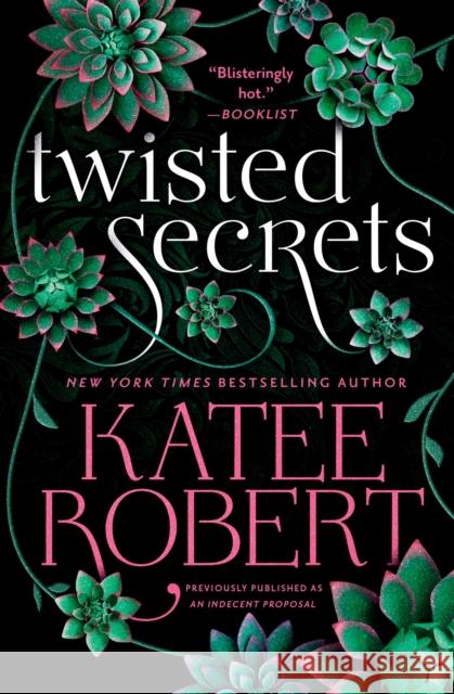 Twisted Secrets (previously published as Indecent Proposal)  9781538756751 Forever - książka