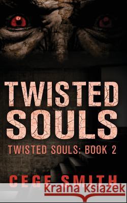 Twisted Souls (Twisted Souls #2) Cege Smith 9781499607659 Createspace - książka
