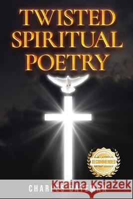 Twisted Spiritual Poetry Charles Bateman 9781954753402 Workbook Press - książka