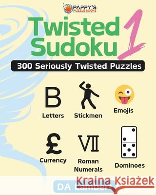Twisted Sudoku: 300 Seriously Twisted Sudoku Puzzles... Da Lambert 9798390754863 Independently Published - książka