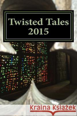 Twisted Tales 2015: Flash Fiction with a twist Evett, Annie 9780987533180 Raging Aardvark Publishing - książka