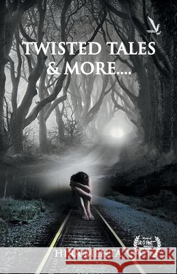 TWISTED tales and more... Hira Mehta 9789385665585 Vishwakarma Publications - książka