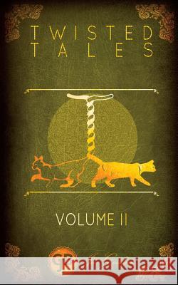 Twisted Tales Volume 2 Jim Goodwin 9781544992044 Createspace Independent Publishing Platform - książka