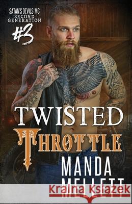 Twisted Throttle: Satan's Devils MC Second Generation Manda Mellett 9781912288892 Trish Haill Associates - książka