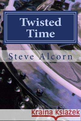 Twisted Time: An Example Work in Process for WritingAcademy.com Students Alcorn, Steve 9781496190116 Createspace - książka