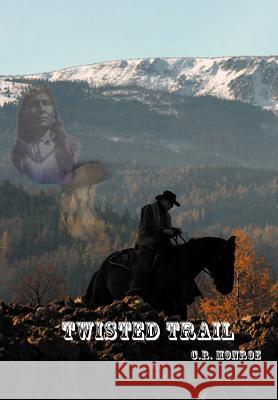 Twisted Trail C. R. Monroe 9781465385765 Xlibris Corporation - książka